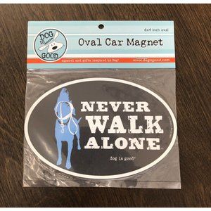 Dog is Good Never Walk Alone Oval Car Magnet - New